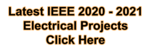 Latest IEEE 2020 - 2021 Electrical Projects